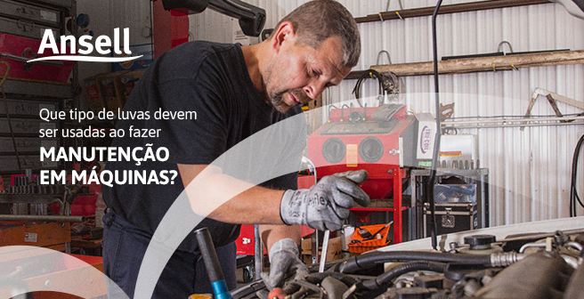 Que tipo de luvas devem ser usadas ao fazer manutenção em máquinas?